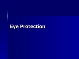 Eye Protection 