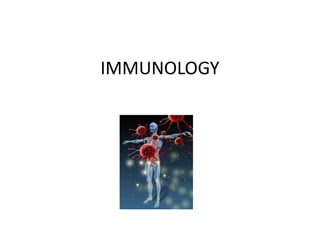 IMMUNOLOGY
 