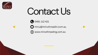 ContactUs
0481 112 421
minu@minuthreadin.com.au
www.minuthreading.com.au
 