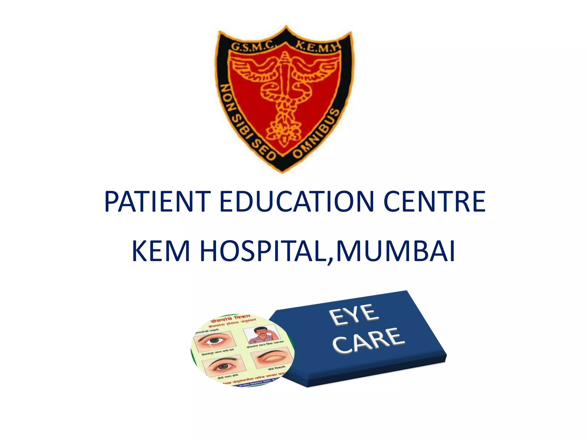 PATIENT EDUCATION CENTRE
KEM HOSPITAL,MUMBAI
