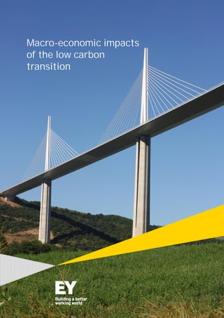 Macro-economic impacts
of the low carbon
transition
 