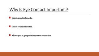 Why Is Eye Contact Important?
 