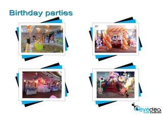 Birthday partiesBirthday parties
 