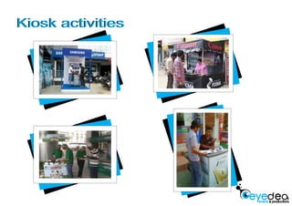 Kiosk activitiesKiosk activities
 