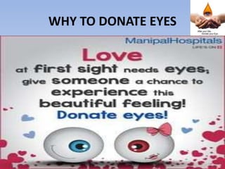 WHY TO DONATE EYES
 