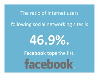 The ratio of internet
    The ratio of internet users

following social networking sites is
following social networking si...