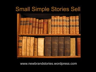 Small Simple Stories Sellwww.newbrandstories.wordpress.com24