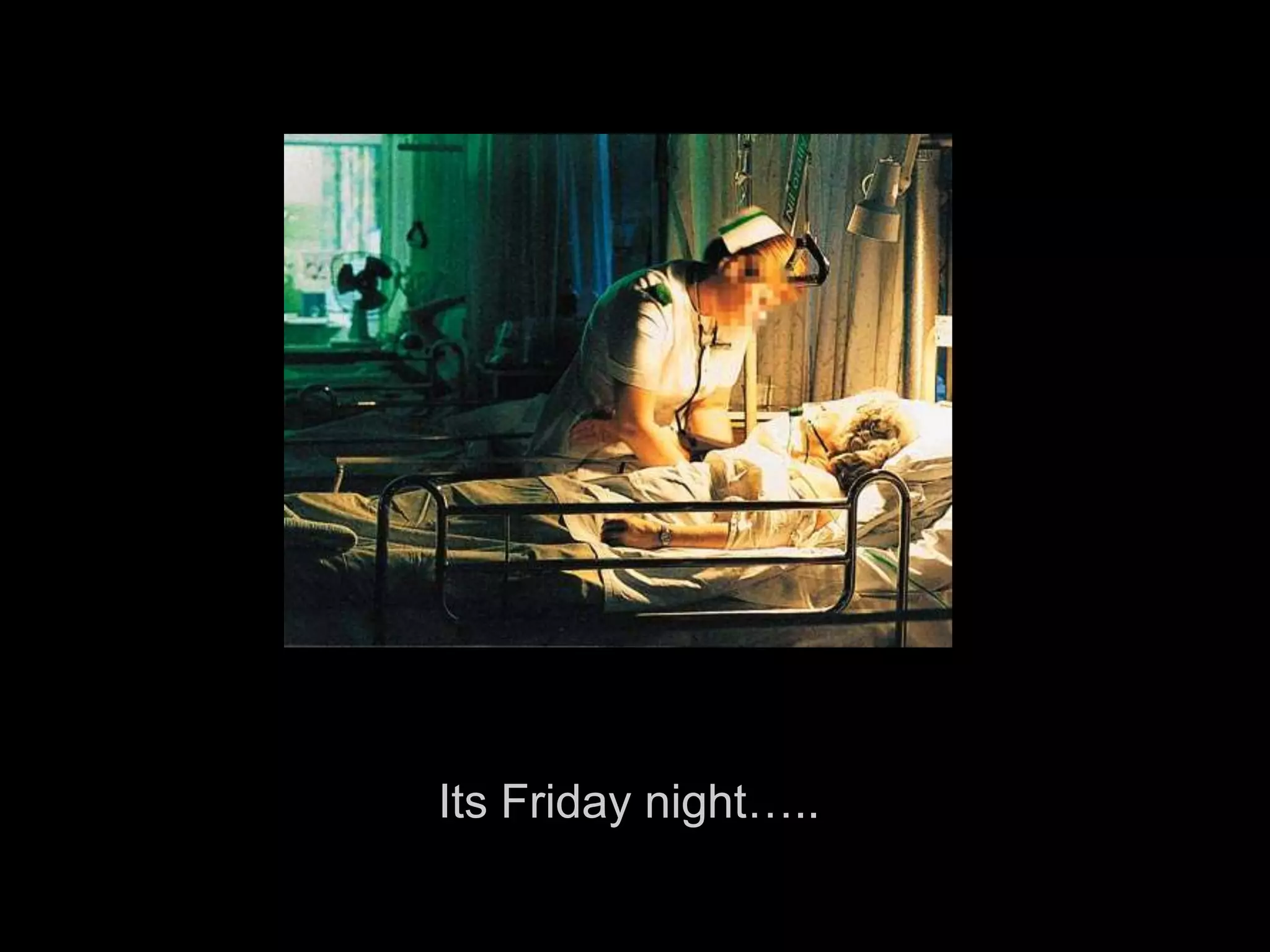 Its Friday night….. 6