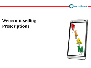 We're not selling
Prescriptions
 
