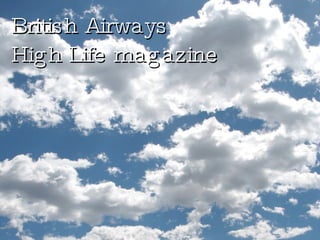 BRITISH AIRWAYS HIGH LIFE MAGAZINE British Airways High Life magazine 