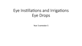 Comprehensive Guide to Eye Instillations and Irrigations for Nursing ...