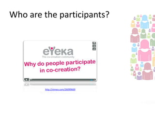 Who are the participants?

http://vimeo.com/26099669

 