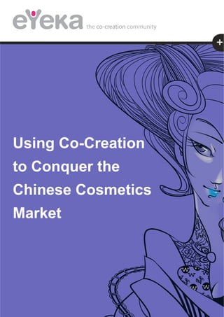Using  Co-­Creation
to  Conquer  the
Chinese  Cosmetics
Market
 