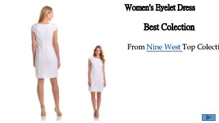 Women's Eyelet Dress
Best Colection
From Nine West Top Colecti
 