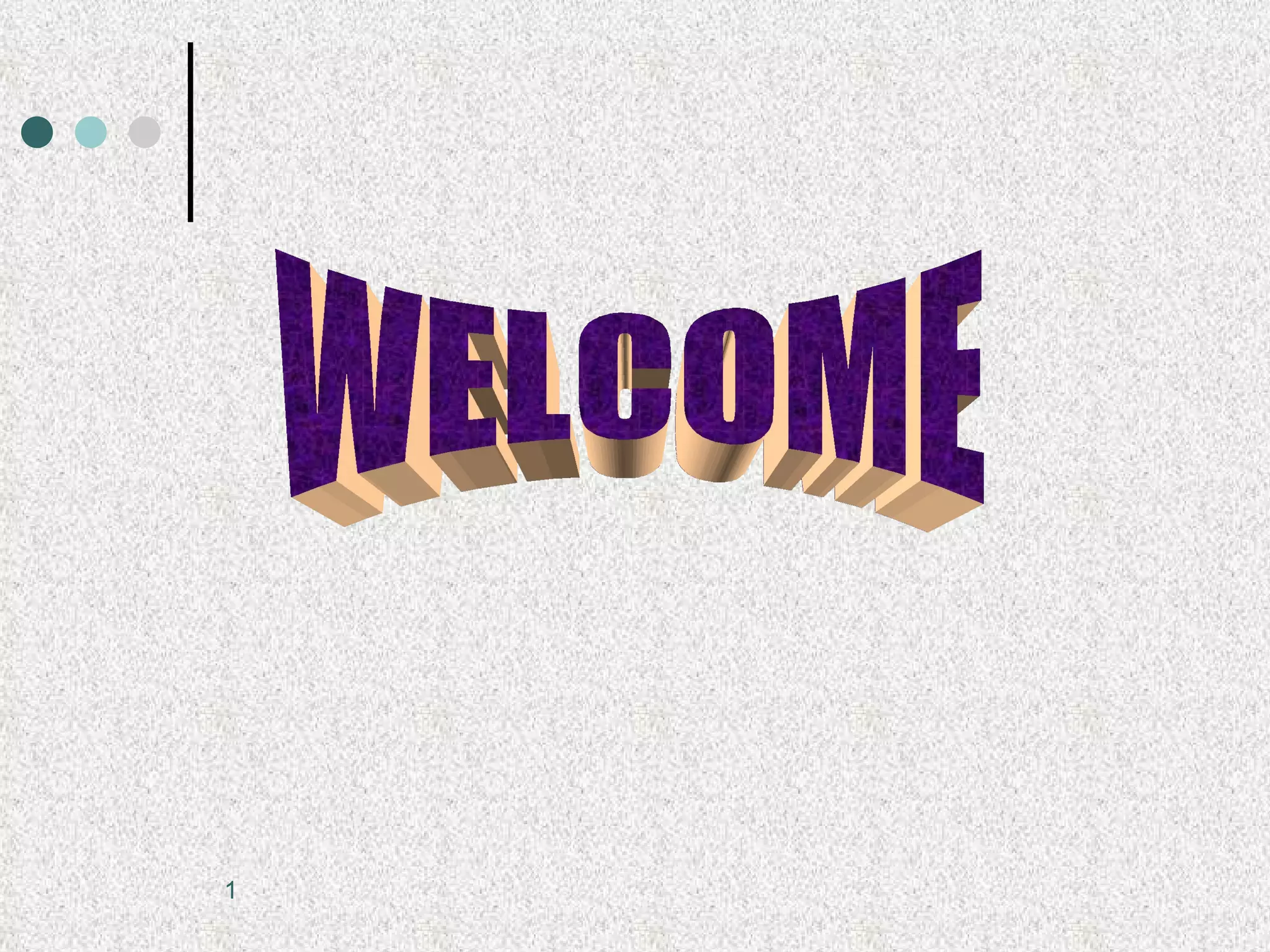 WELCOME
