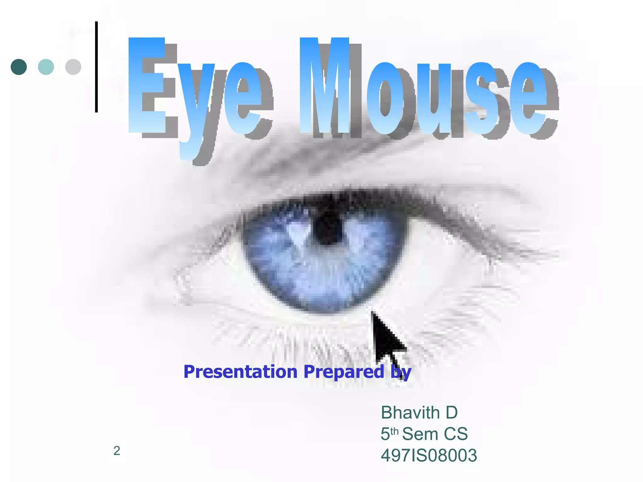 Eye mouse ppt | PPT