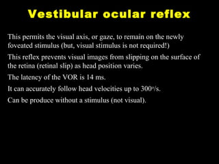 Normal Vor Eye movements - Anatomy, Physiology, Clinical Applications | PPT