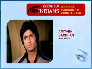 WHO HAS PLEDGED TO DONATE EYES AMITABH BACHHAN Film Artiste 
