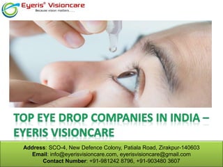 Address: SCO-4, New Defence Colony, Patiala Road, Zirakpur-140603
Email: info@eyerisvisioncare.com, eyerisvisioncare@gmail.com
Contact Number: +91-981242 8796, +91-903480 3607
 