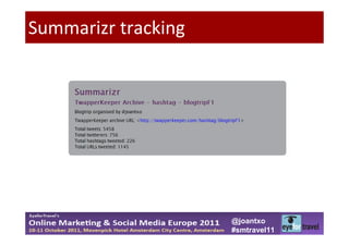 Summarizr tracking




                     @joantxo
                     #smtravel11
 