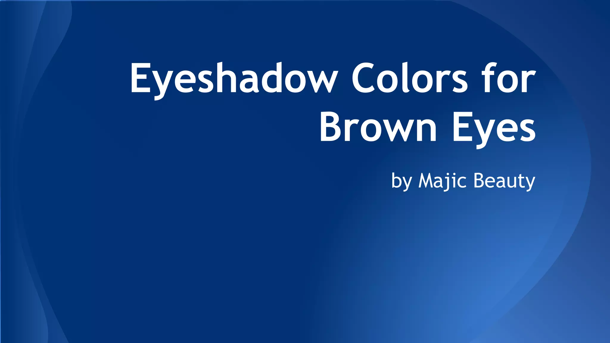 Best Eye Shadow Colors to Enhance Brown Eyes | Vibrant Shades for Natural Depth