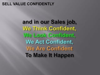 SELL VALUE CONFIDENTLY
 