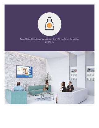 Generateadditionalrevenueby presenting information atthepointof
purchase.
 