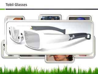 Tobii Glasses
 