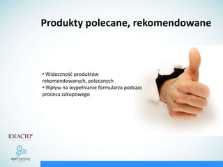 KoszykSiła czytelnej nawigacji„Przyciski nawigacji” Odpowiednio dobrane usprawniają proces podejmowania decyzji