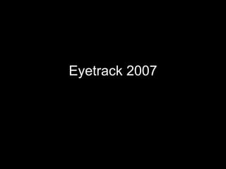 Eyetrack 2007 