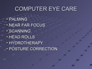 COMPUTER EYE CARE PALMING NEAR FAR FOCUS SCANNING HEAD ROLLS HYDROTHERAPY POSTURE CORRECTION