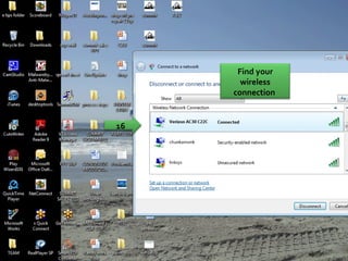 16 Find your wireless connection  