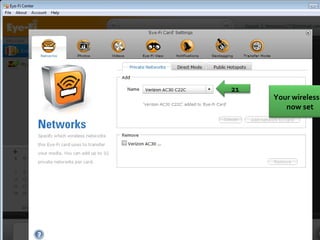 21 Your wireless is now set 