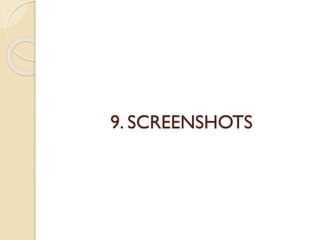 9. SCREENSHOTS
 