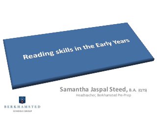 Leading 
Change 
with Parents 
Samantha Jaspal Steed, B.A. (QTS) 
Headteacher, Berkhamsted Pre-Prep 
 