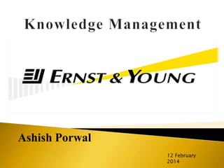 Ashish Porwal
12 February
2014

 