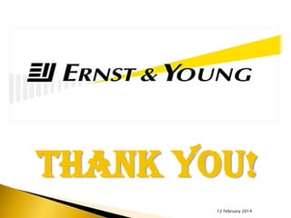 THANK YOU!
12 February 2014

 