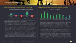 Q3 | July 2022 EY Price Point: global oil and gas market outlook
Page 7
Market fundamentals
European gas markets: how high do prices need to go?
• Energy markets are unique. Consumers are slow to respond to increases in price and
producers face a series of challenges that create a time lag between jumps in price and
new supplies. Extreme price spikes balance the market during supply interruptions.
• European gas consumption, dominated by the power sector, has remained resilient in
the face of stratospheric prices. Lower nuclear and hydro production, only partially
compensated for by strong wind power output, has left gas-fired generation as the only
alternative in the hydro-rich southern European markets such as Spain and Italy with
limited coal-fired generation. Buyers in those markets are insensitive to price.
• Forecasts of average weather conditions (if realized) during the rest of the year will
moderate gas demand. Eventually, analysts expect economics to take over; European
natural gas demand is expected to decline by close to 6% as higher gas prices will put
gas-fired power plants at a disadvantage compared to coal, and industrial gas demand
will slow with a decrease in the exports of energy intensive products. None of these
factors is a certainty though and no one knows how high prices will go if weather
forecasts or predictions about power sector or industrial demand turn out to be wrong.
3.1%
-1.8%
-4.4%
7.5%
-4.5% -150
-100
-50
0
50
100
-6.0%
-4.0%
-2.0%
0.0%
2.0%
4.0%
6.0%
8.0%
10.0%
1Q18 1Q19 1Q20 1Q21 1Q22*
TTF price vs corresponding q-o-q growth in European gas demand
Natural Gas Consumption Growth % TTF Front Month Prices (US$/mmbtu)
Source: Eurostat, Refinitiv; *1Q22 natural gas consumption data available only for month of Jan and Feb; March figures are
based on average of Jan and Feb; # TTF contract prices are for last day of the quarter
Capital discipline continues in spite of favorable economics
• Anxieties about oil and product supply have driven the market since the beginning of the
war in Ukraine. Replacing Russian oil and gas will take time and will also require
substantial investment in oilfields, refineries and LNG infrastructure. Petroleum
investment has always been cyclical. However, the recovery from the 2014/2015
downturn was barely complete when the COVID-19 pandemic hit and we appear to be
stuck in a zone where companies are allocating smaller portions of their cash flow to the
business than we are used to seeing.
• In 2022, IOC spending is projected to grow by 27% to US$111 billion, but will still trail
the 2019 spending of US$123 billion. Core businesses will have to compete with
alternative energy businesses for that capital due to growing shareholder, customer and
government pressure to reduce emissions.
• Consensus forecasts show the percentage of operating cash that companies reinvest in
their legacy business hovering in the 20—30% range. This can be compared to the 60—
80% spent in the middle of the last decade, a period with similar production economics.
The future of oil and gas remains a huge risk. Many of the projects that companies might
ordinarily be attracted to require a long view of demand and returns which currently
embed a great deal of volatility and uncertainty.
61%
83% 79%
49%
39%
47%
63%
28%
22%
28%
2014 2015 2016 2017 2018 2019 2020 2021 2022e 2023e
IOC* capex as % of EBITDA
Source: Capital IQ; *IOC’s include Chevron, Repsol, Total Energies, BP, ExxonMobil, Shell, Equinor, ENI and Conoco Philips
 