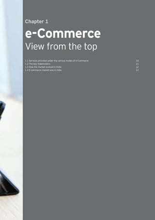 Rebirth of e-Commerce in India | 9
e-Commerce
View from the top
Chapter 1
1.1 Services provided under the various modes of...