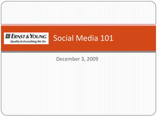 December 3, 2009      Social Media 101 