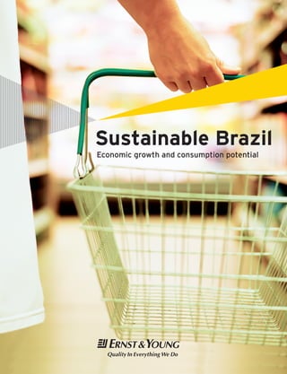 A




Sustainable Brazil
Economic growth and consumption potential
 