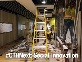 #CTHNext: Social Innovation
 
