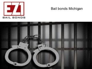 Bail bonds Michigan 
 