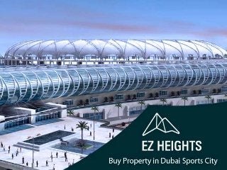 Buy Property in Dubai Sports city through EZHeights