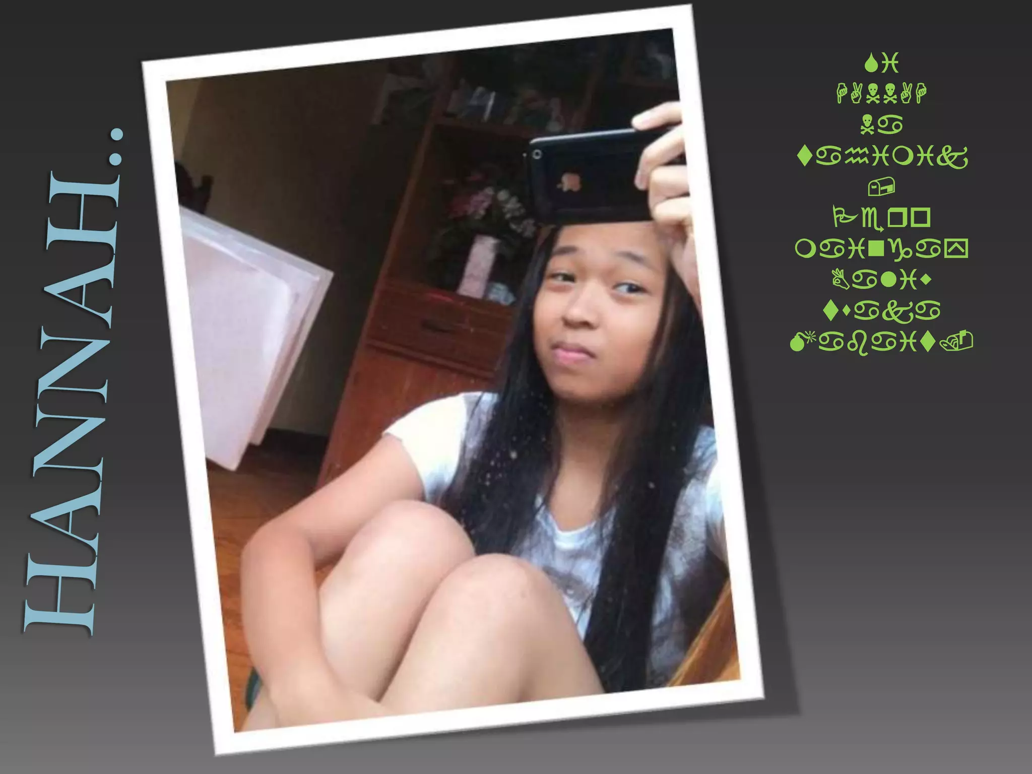 Si HANNAHNa tahimik,PeromaingayBaliwtsakaMabait.Hannah..