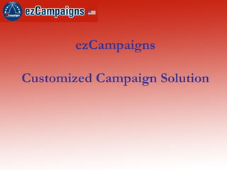 ezCampaigns Customized Campaign Solution 