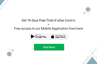 Free Trial
Try Before you Buy!
Get 14 days Free Trial of eZee Centrix
+
Free access to our Mobile Application from here
Start Now!
 
