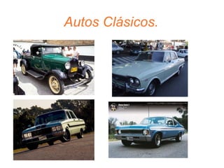 Autos Clásicos.
 