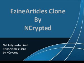 EzineArticles Clone
By
NCrypted
Get fully customized
EzineArticles Clone
by NCrypted
 