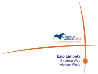 Ezio Limonta Direttore Web Alpitour World 